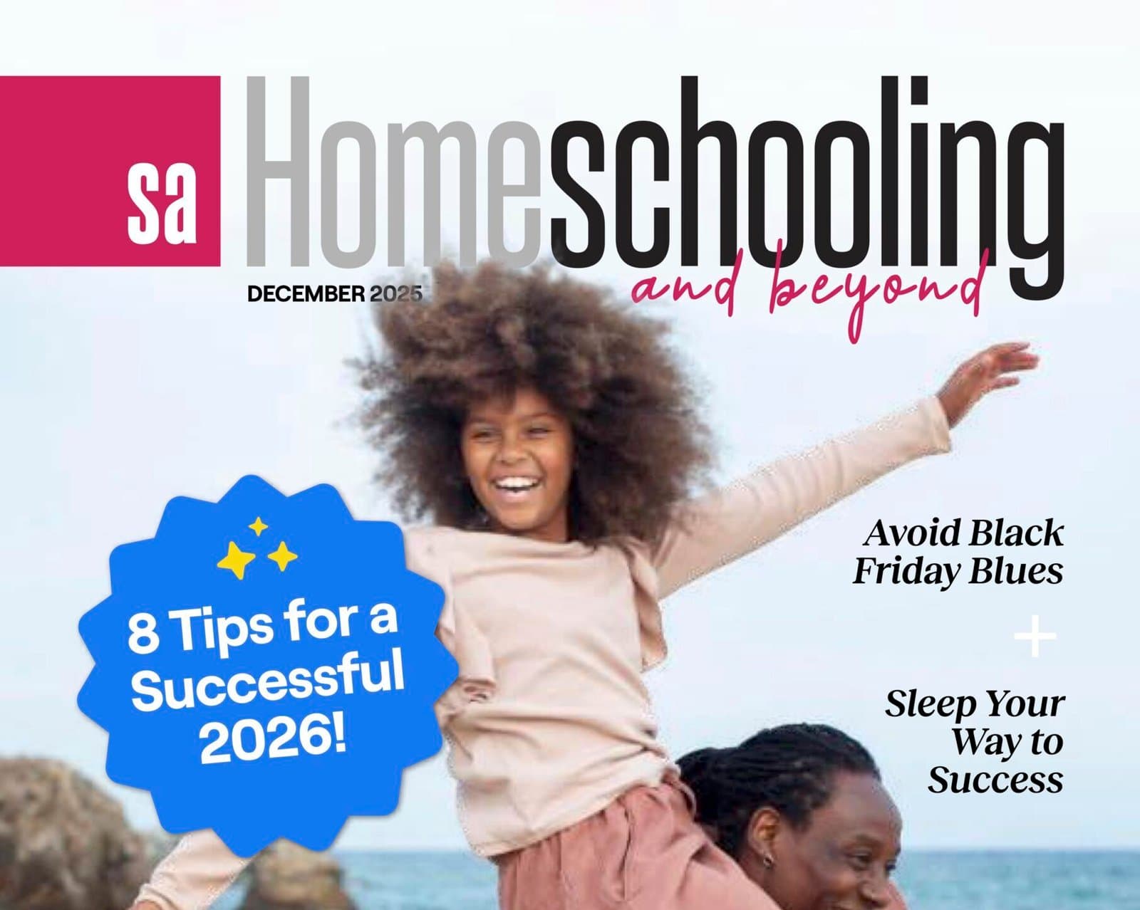 SA HOMESCHOOLING & BEYOND: SUMMER 2025 ISSUE OUT NOW! cover